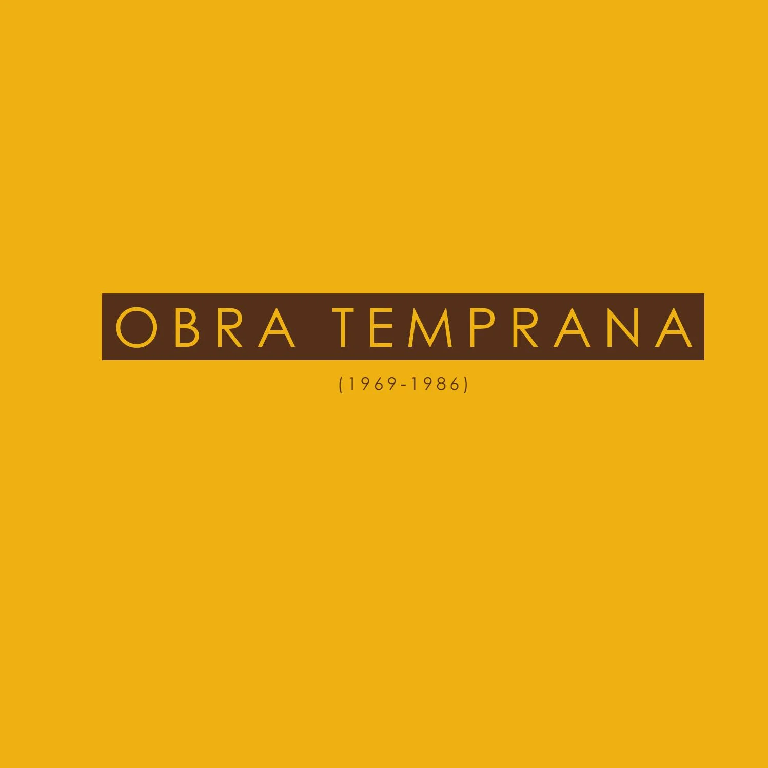 OBRA TEMPRANA (1969-1986)